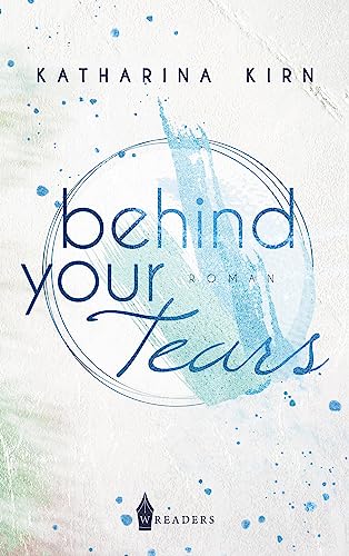Behind Your Tears von Wreaders Verlag